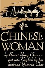 Autobiography of a Chinese Woman