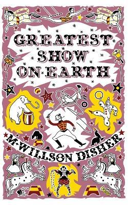 Greatest show on earth - M Willson Disher - cover