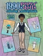 1990s Paper Dolls Coloring and Activity Book: A Cut Out and Dress Up Book For All Ages