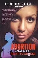 Abortion Women's Right to Choose - Richard Dexter Russell - cover