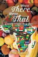 Been There, Done That: My Eventful Continental Lifetime Journey - Rachi Ngaine - cover