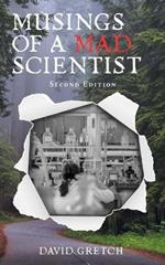 Musings of a Mad Scientist: Second Edition