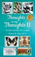 Thoughts on my Thoughts II: The TALES That Wagged This Veterinarian - Walter R Hoge - cover