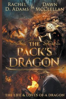 The Pack's Dragon - Rachel Adams,Dawn McClellan - cover