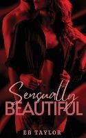 Sensually Beautiful - Eb Taylor - cover