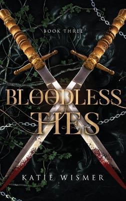 Bloodless Ties - Katie Wismer - cover
