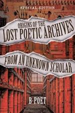 Origins of the Lost Poetic Archives from an Unknown Scholar: Special Edition