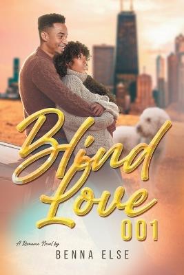 Blind Love 001: A Romance Novel - Benna Else - cover
