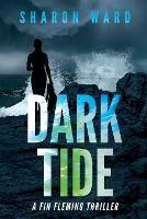 Dark Tide: A Fin Fleming Thriller - Sharon Ward - cover