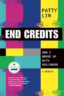 End Credits: How I Broke Up with Hollywood - Patty Lin - cover