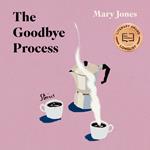 The Goodbye Process