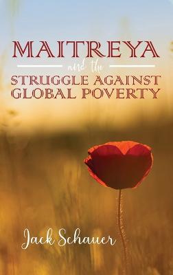 Maitreya and the Struggle Against Global Poverty - Jack Schauer - cover
