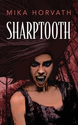 Sharptooth - Mika Horvath - cover