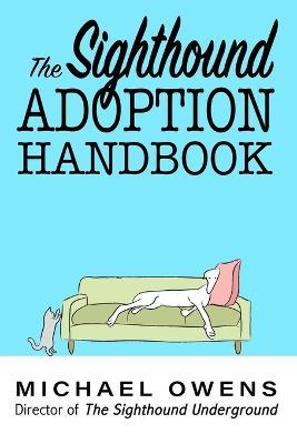 The Sighthound Adoption Handbook - Michael Owens - cover