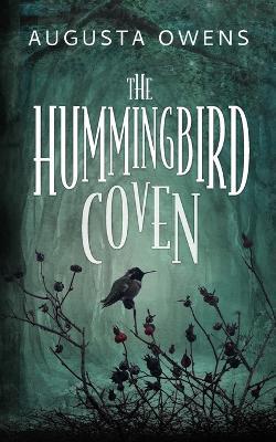 The Hummingbird Coven - Augusta Owens - cover