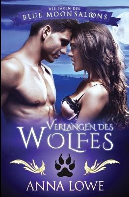 Verlangen des Wolfes - Anna Lowe - cover