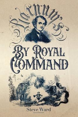 By Royal Command: Barnum in Europe - Steve Ward - cover
