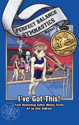 I've Got This! Graphic Novel - Melisa Torres - cover