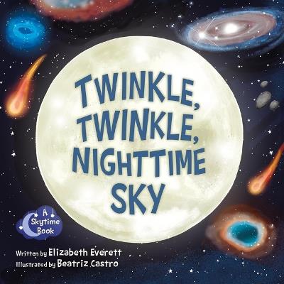 Twinkle, Twinkle, Nighttime Sky - Elizabeth Everett - cover