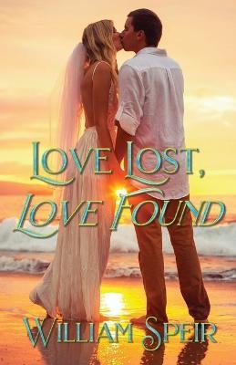 Love Lost, Love Found - William Speir - cover