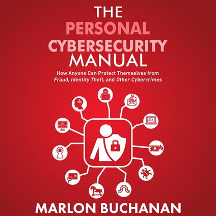 Personal Cybersecurity Manual, The
