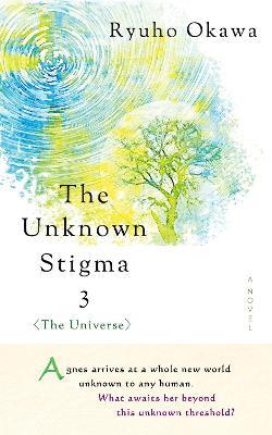 The Unknown Stigma 3 (the Universe) - Ryuho Okawa - cover