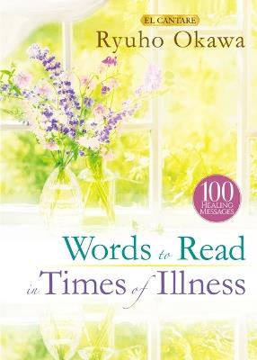 Words to Read in Times of Illness - Ryuho Okawa - cover