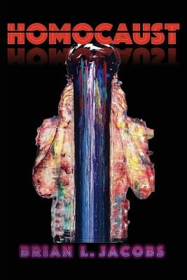 Homocaust - Brian L Jacobs - cover
