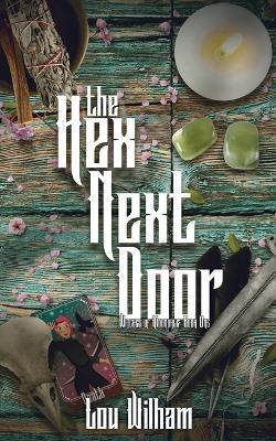 The Hex Next Door - Lou Wilham - cover