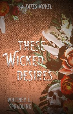 These Wicked Desires - Whitney L Spradling - cover