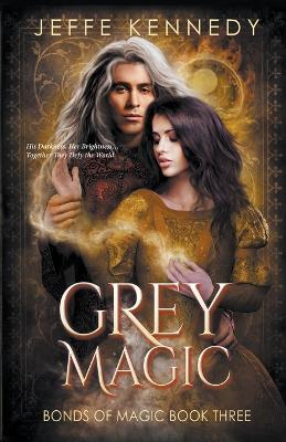 Grey Magic - Jeffe Kennedy - cover