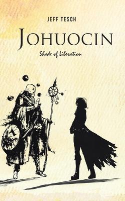Johuocin: Shade of Liberation - Jeff Tesch - cover