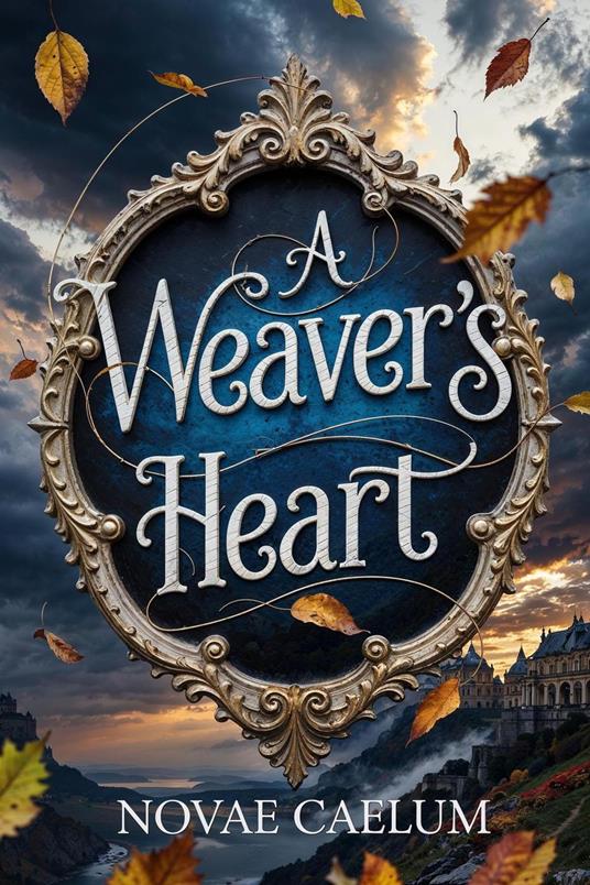 A Weaver's Heart
