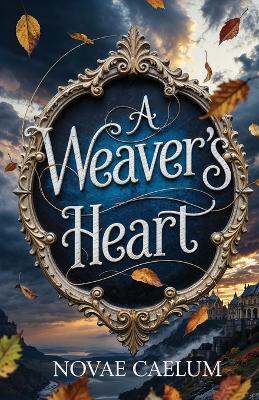 A Weaver's Heart - Novae Caelum - cover