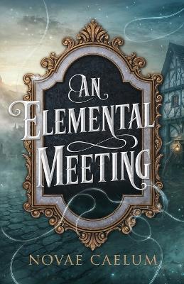 An Elemental Meeting - Novae Caelum - cover
