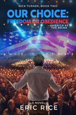 Our Choice: Freedom or Obedience - Eric Rice - cover