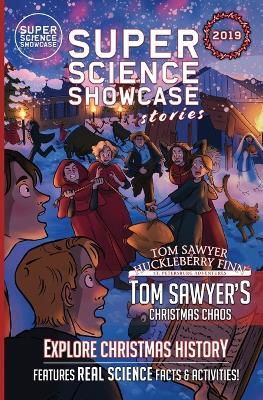 Tom Sawyer's Christmas Chaos: Tom Sawyer & Huckleberry Finn: St. Petersburg Adventures (Super Science Showcase Christmas Stories #2) - Lee Fanning - cover