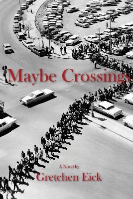 Maybe Crossings - Gretchen Eick - cover