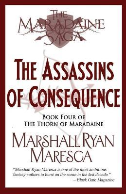 The Assassins of Consequence - Marshall Ryan Maresca - cover