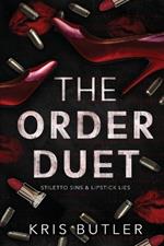 The Order Duet: Stiletto Sins & Lipstick Lies