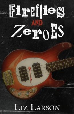Fireflies and Zeroes - Liz Larson - cover