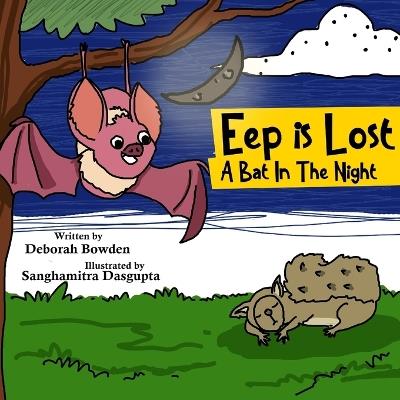 Horus the Misunderstood Buzzard: Eep is Lost: A Bat in the Night - Mary Deborah Bowden - cover