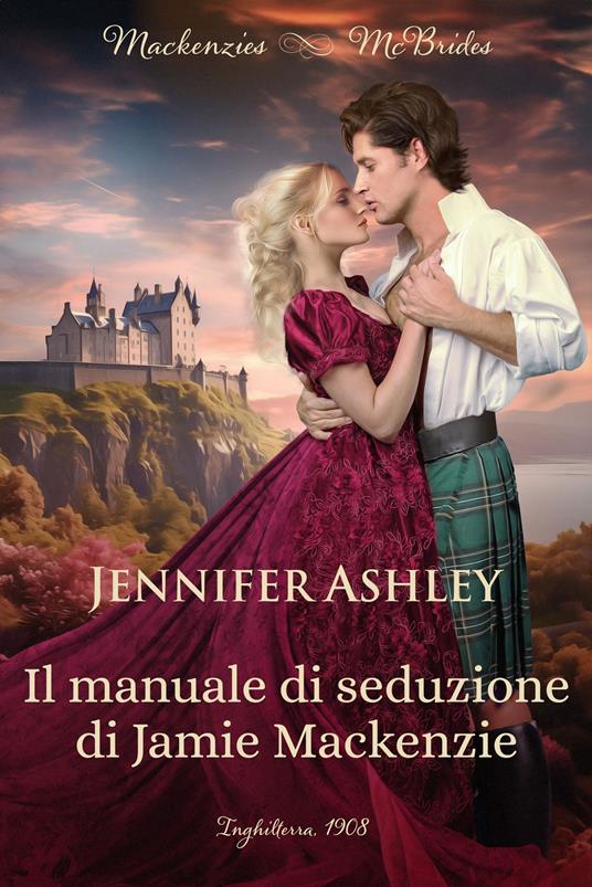 Il manuale di seduzione di Jamie Mackenzie - Ashley Jennifer - ebook