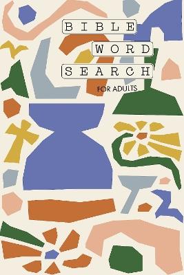 Bible Word Search for Adults: A Modern Bible-Themed Word Search Activity Book to Strengthen Your Faith - Paige Tate & Co. - cover