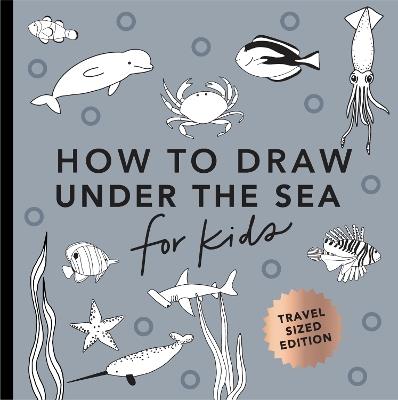 Under the Sea: How to Draw Books for Kids with Dolphins, Mermaids, and Ocean Animals (Mini) - Alli Koch - cover