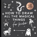Magical Things: How to Draw Books for Kids with Unicorns, Dragons, Mermaids, and More (Mini)