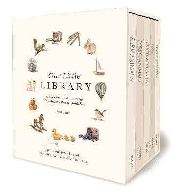 Our Little Library: A Foundational Language Vocabulary Board Book Set for Babies, Including Farm Animals, Forest Animals, Fruits and Veggies, Toys, and Transportation - Tabitha Paige - cover