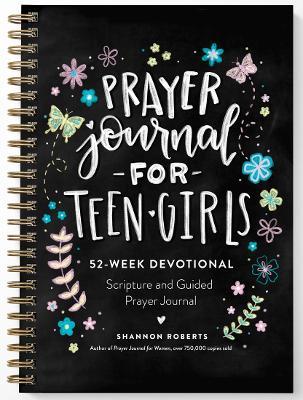 Prayer Journal for Teen Girls: 52-Week Scripture, Devotional, & Guided Prayer Journal - Shannon Roberts - cover