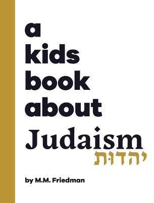 A Kids Book About Judaism - M M Friedman - cover