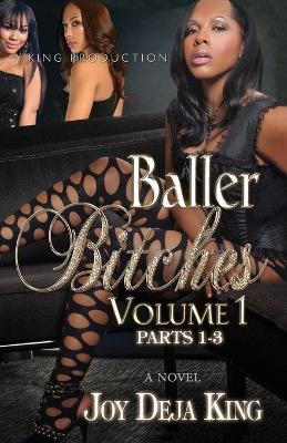 Baller Bitches Volume 1 - Joy Deja King - cover